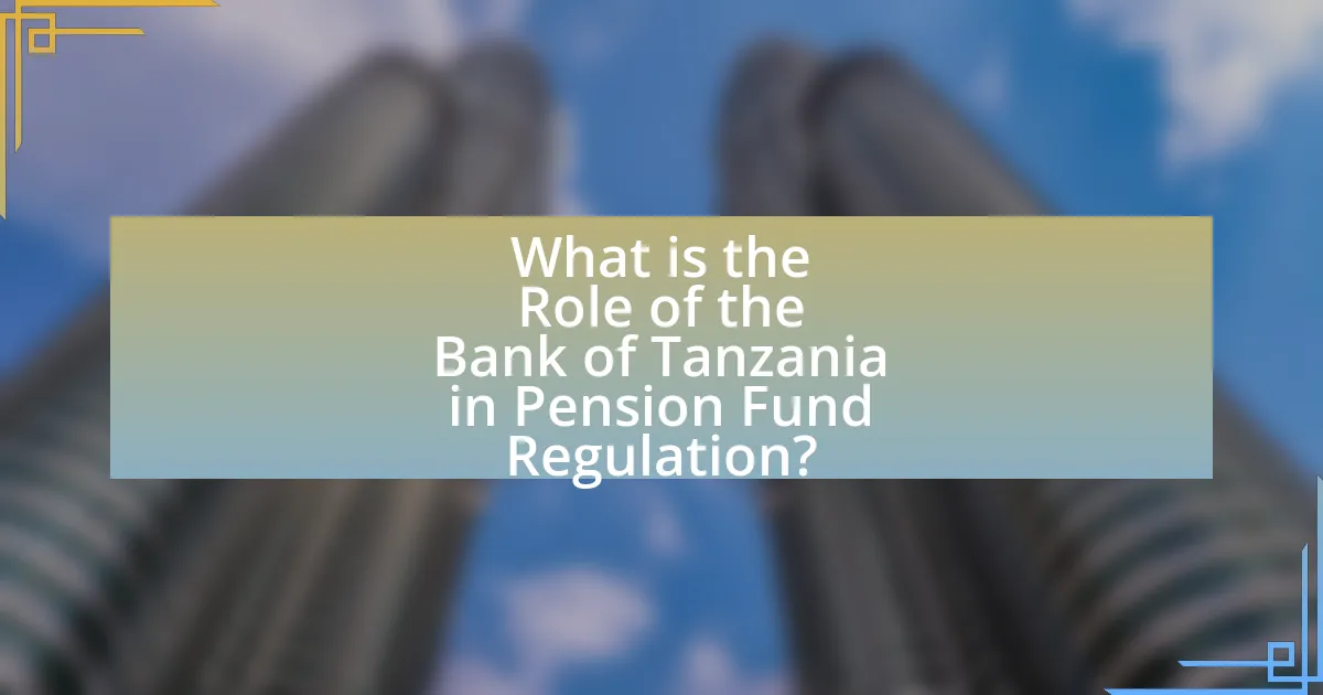 What is the Role of the Bank of Tanzania in Pension Fund Regulation?